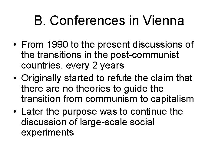 B. Conferences in Vienna • From 1990 to the present discussions of the transitions