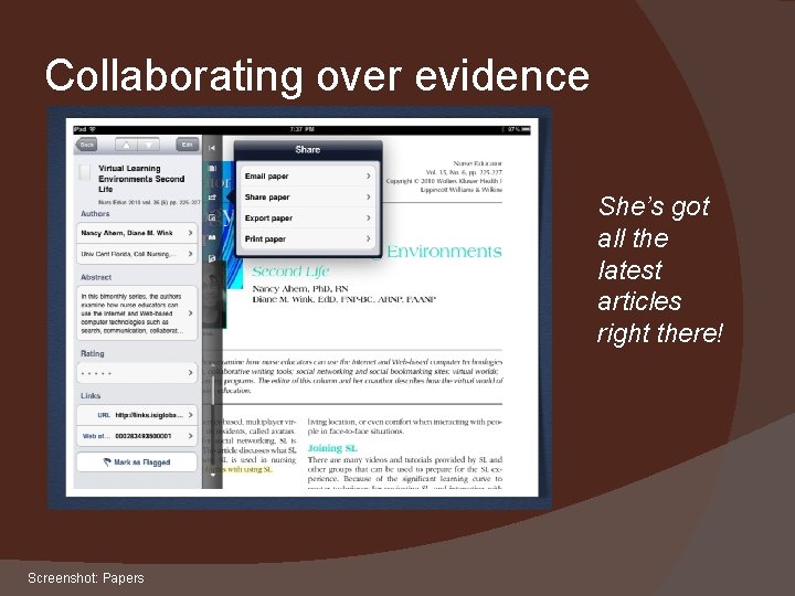 Collaborating over evidence She’s got all the latest articles right there! Screenshot: Papers 