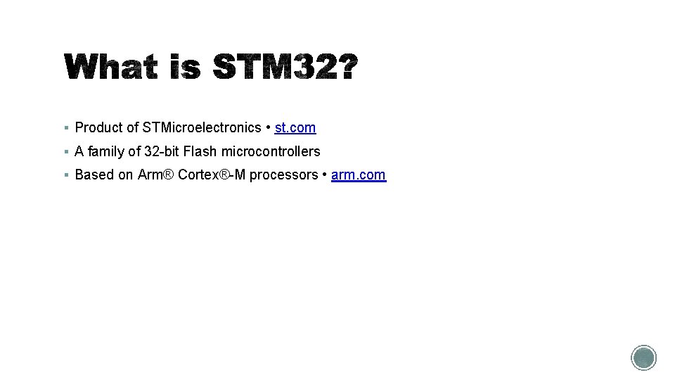 § Product of STMicroelectronics • st. com § A family of 32 -bit Flash