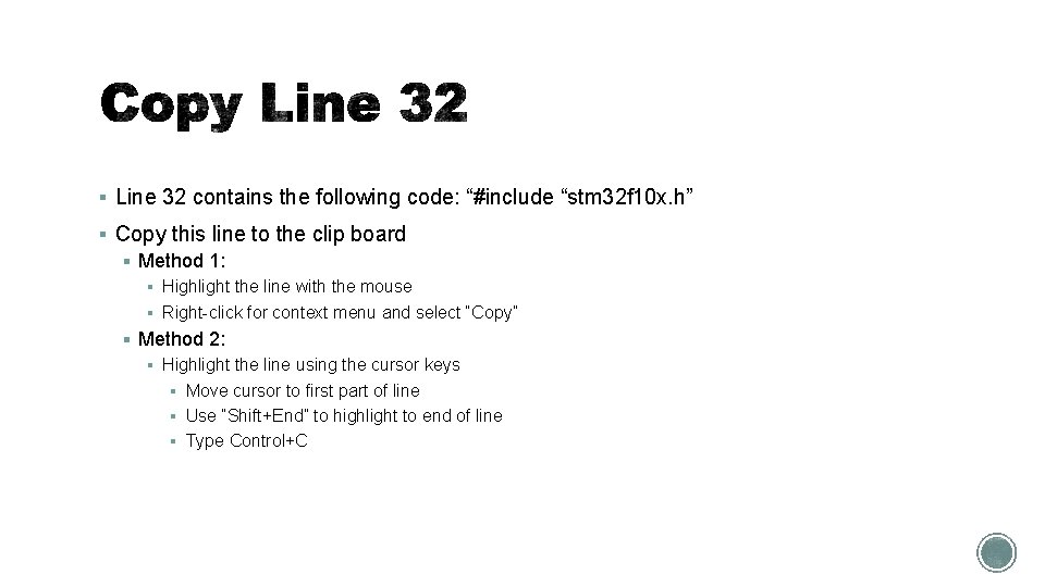 § Line 32 contains the following code: “#include “stm 32 f 10 x. h”