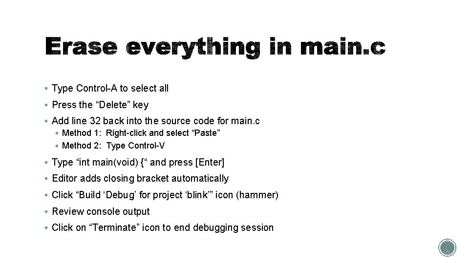 § Type Control-A to select all § Press the “Delete” key § Add line