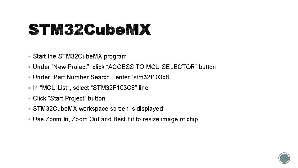 § Start the STM 32 Cube. MX program § Under “New Project”, click “ACCESS