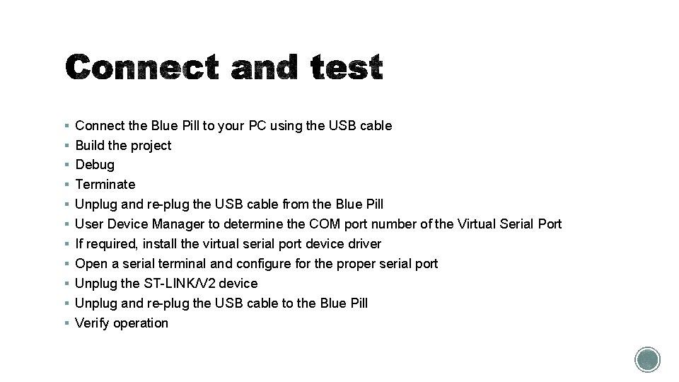 § Connect the Blue Pill to your PC using the USB cable § Build