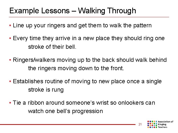 Example Lessons – Walking Through • Line up your ringers and get them to