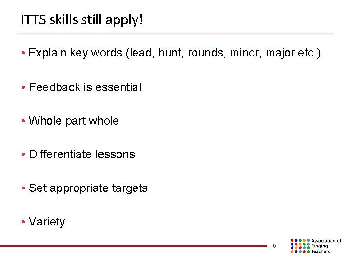 ITTS skills still apply! • Explain key words (lead, hunt, rounds, minor, major etc.