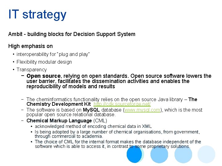 IT strategy Ambit - building blocks for Decision Support System High emphasis on •