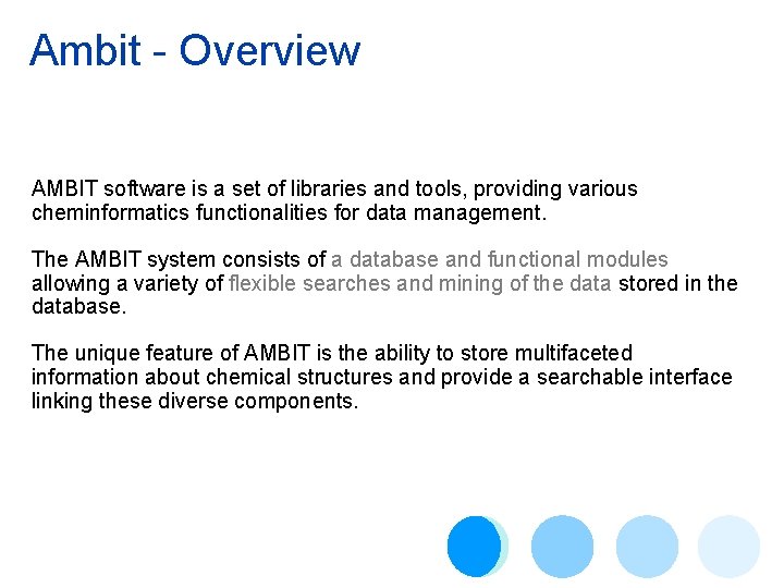 Ambit - Overview AMBIT software is a set of libraries and tools, providing various