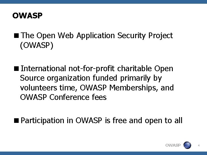 OWASP <The Open Web Application Security Project (OWASP) <International not-for-profit charitable Open Source organization