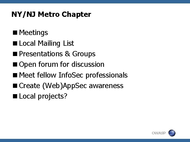 NY/NJ Metro Chapter <Meetings <Local Mailing List <Presentations & Groups <Open forum for discussion