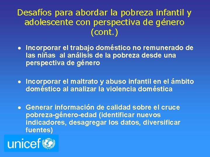 Desafíos para abordar la pobreza infantil y adolescente con perspectiva de género (cont. )