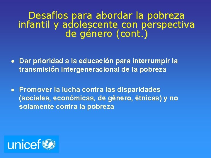 Desafíos para abordar la pobreza infantil y adolescente con perspectiva de género (cont. )