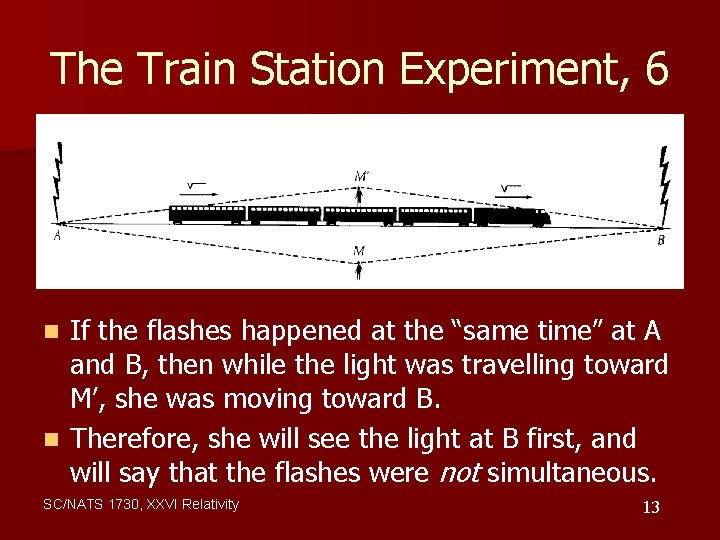 The Train Station Experiment, 6 If the flashes happened at the “same time” at