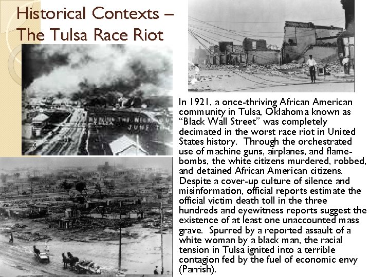 Historical Contexts – The Tulsa Race Riot In 1921, a once-thriving African American community
