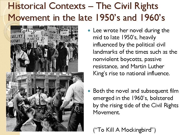 Historical Contexts – The Civil Rights Movement in the late 1950’s and 1960’s Lee