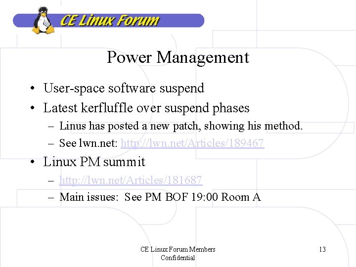 Power Management • User-space software suspend • Latest kerfluffle over suspend phases – Linus