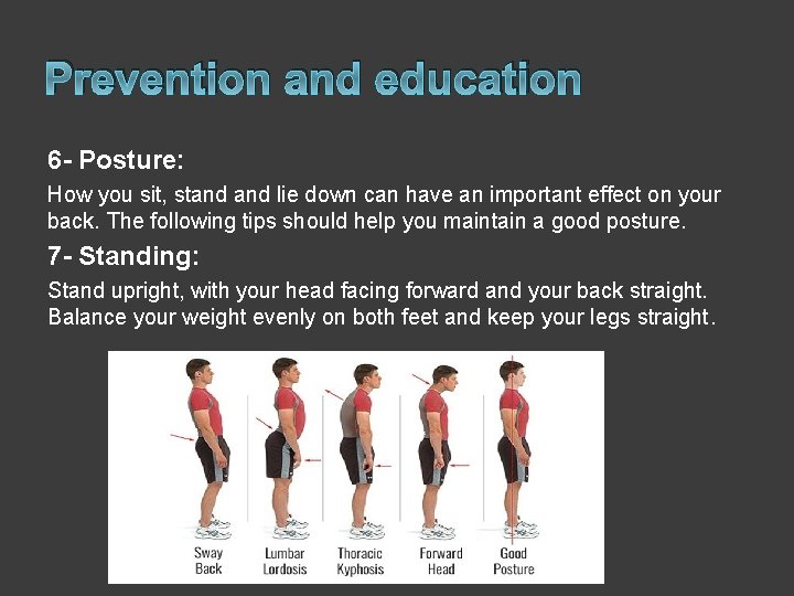 Prevention and education 6 - Posture: How you sit, stand lie down can have