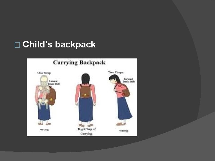 � Child’s backpack 