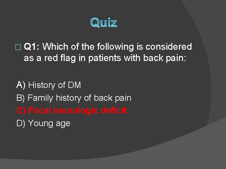 Quiz � Q 1: Which of the following is considered as a red flag