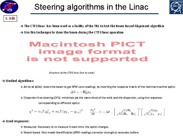 Steering algorithms in the Linac E. Adli → The CTF 3 linac has been