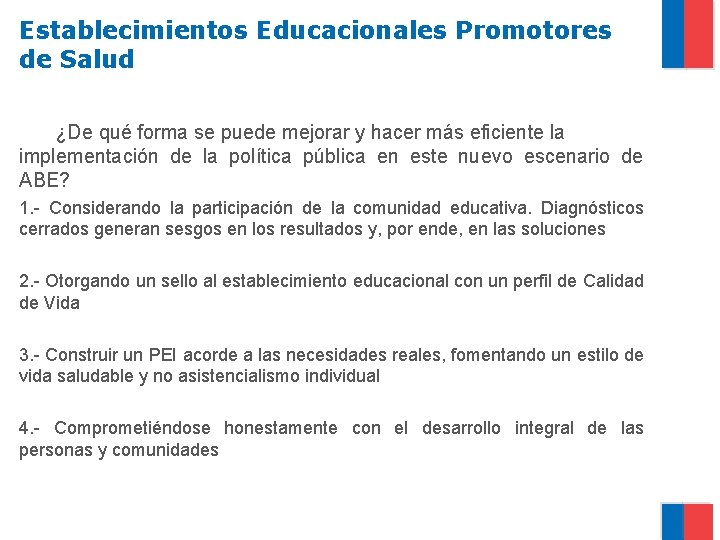 Establecimientos Educacionales Promotores de Salud ¿De qué forma se puede mejorar y hacer más