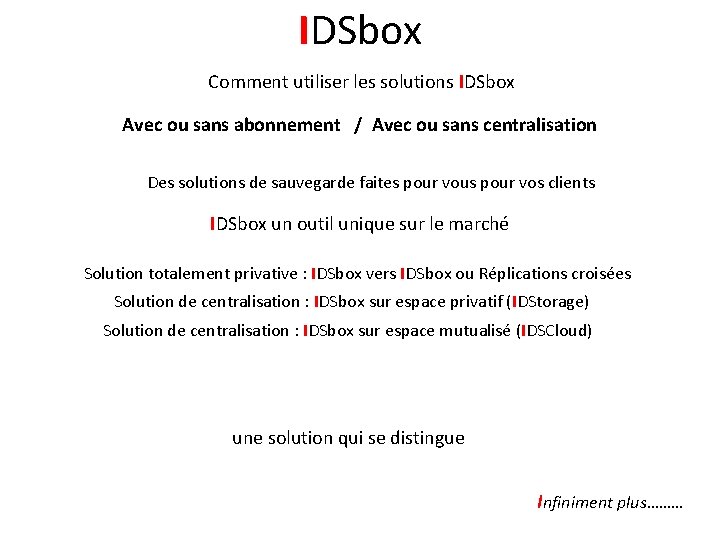 IDSbox Comment utiliser les solutions IDSbox Avec ou sans abonnement / Avec ou sans