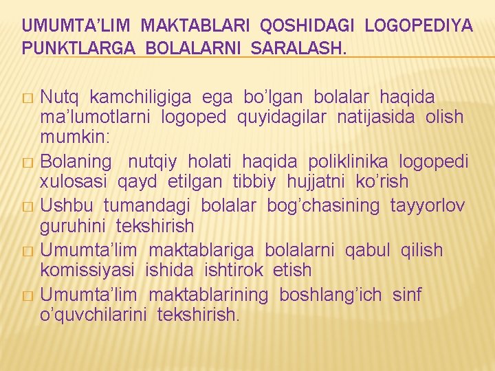 UMUMTA’LIM MAKTABLARI QOSHIDAGI LOGOPEDIYA PUNKTLARGA BOLALARNI SARALASH. Nutq kamchiligiga ega bo’lgan bolalar haqida ma’lumotlarni