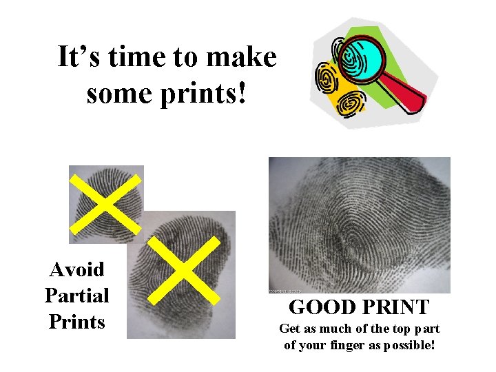 It’s time to make some prints! Avoid Partial Prints GOOD PRINT Get as much It’s time to make some prints! Avoid Partial Prints GOOD PRINT Get as much