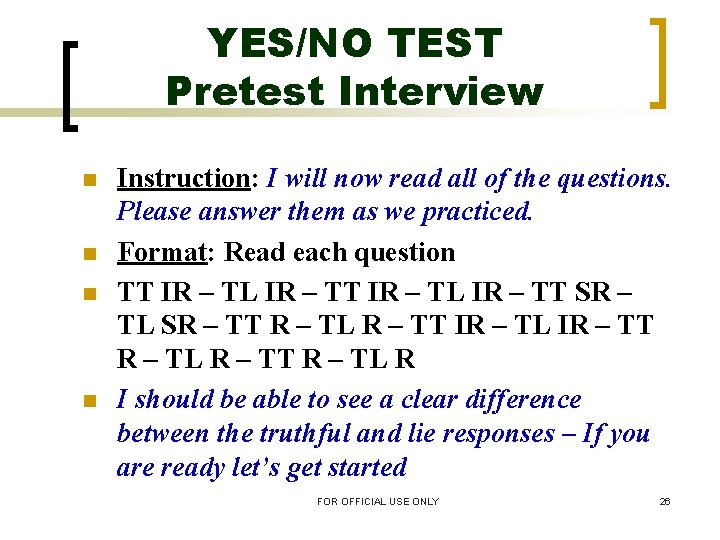 YES/NO TEST Pretest Interview n n Instruction: I will now read all of the