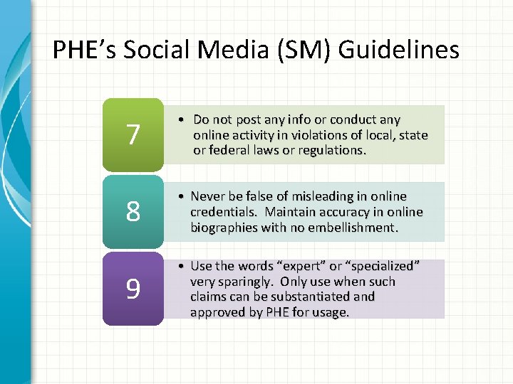 PHE’s Social Media (SM) Guidelines 7 • Do not post any info or conduct