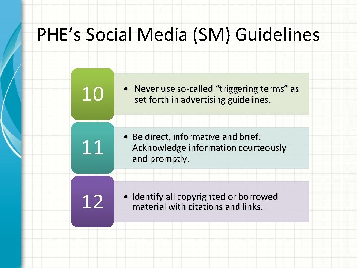 PHE’s Social Media (SM) Guidelines 10 • Never use so-called “triggering terms” as set