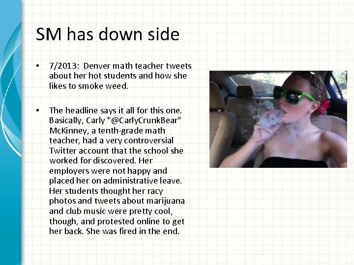 SM has down side • 7/2013: Denver math teacher tweets about her hot students