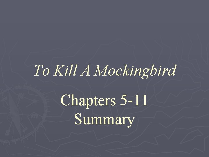 To Kill A Mockingbird Chapters 5 11 Summary