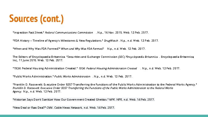 Sources (cont. ) "Inspection Fact Sheet. " Federal Communications Commission. N. p. , 16