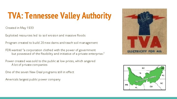 TVA: Tennessee Valley Authority Created in May 1933 Exploited resources led to soil erosion