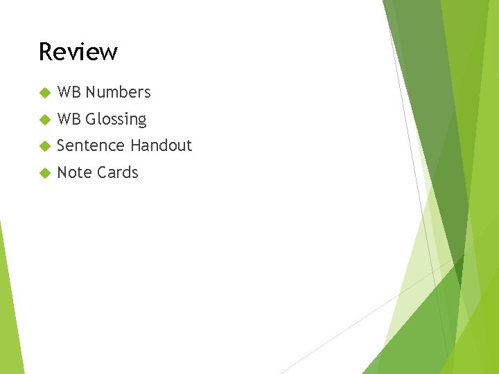 Review WB Numbers WB Glossing Sentence Handout Note Cards 