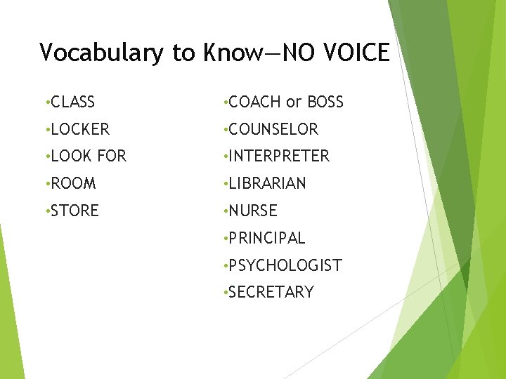 Vocabulary to Know—NO VOICE • CLASS • COACH • LOCKER • COUNSELOR • LOOK