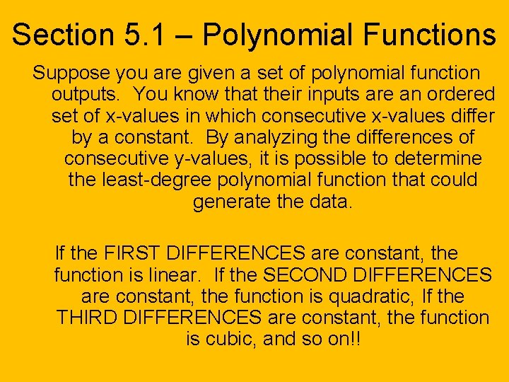 Section 5. 1 – Polynomial Functions Suppose you are given a set of polynomial