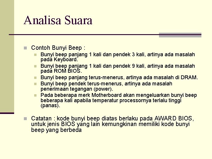 Analisa Suara n Contoh Bunyi Beep : n Bunyi beep panjang 1 kali dan