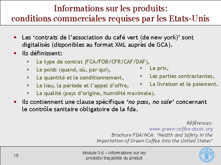 Informations sur les produits: conditions commerciales requises par les Etats-Unis § Les ‘contrats de