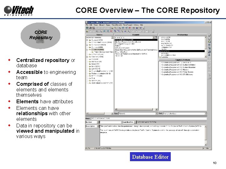 CORE Overview – The CORE Repository w w w Centralized repository or database Accessible