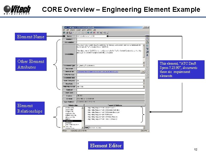 CORE Overview – Engineering Element Example Element Name Other Element Attributes This element, “ATC