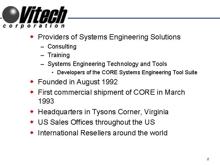 w Providers of Systems Engineering Solutions – Consulting – Training – Systems Engineering Technology