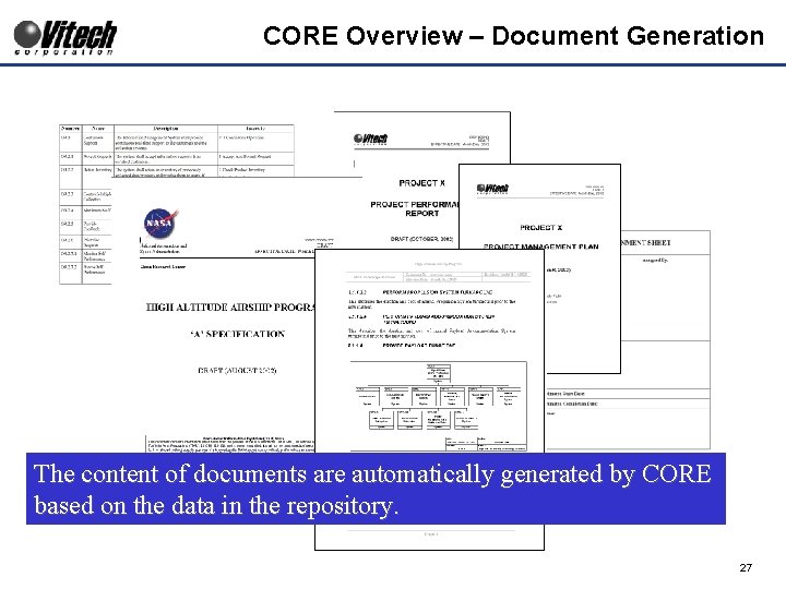 CORE Overview – Document Generation The content of documents are automatically generated by CORE