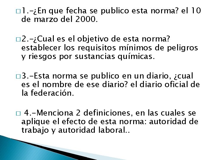 � 1. -¿En que fecha se publico esta norma? el 10 de marzo del