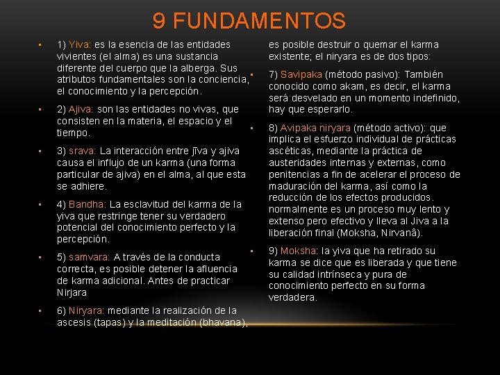 9 FUNDAMENTOS • • 1) Yiva: es la esencia de las entidades vivientes (el