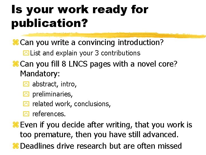 Is your work ready for publication? z Can you write a convincing introduction? y.