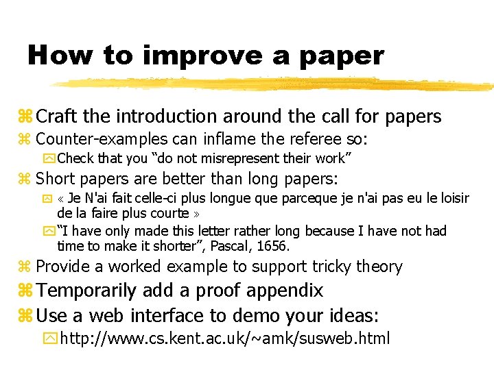 How to improve a paper z Craft the introduction around the call for papers