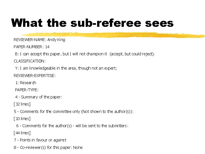 What the sub-referee sees REVIEWER-NAME: Andy King PAPER-NUMBER: 14 B: I can accept this