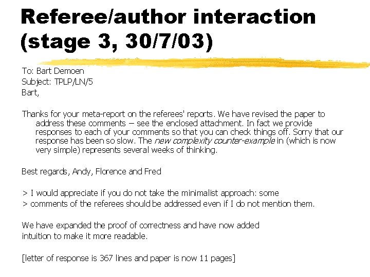 Referee/author interaction (stage 3, 30/7/03) To: Bart Demoen Subject: TPLP/LN/5 Bart, Thanks for your