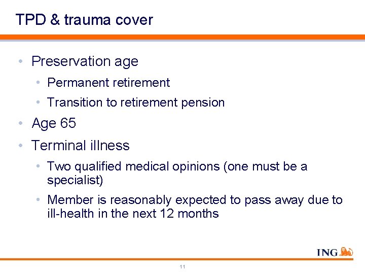 TPD & trauma cover • Preservation age • Permanent retirement • Transition to retirement